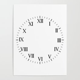 White Clock with black Roman Numbers : Roman Clock Poster