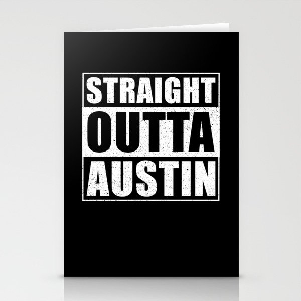 Straight Outta Austin Stationery Cards