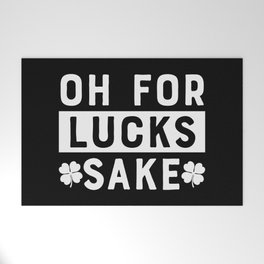 Oh For Lucks Sake St Patrick's Day Welcome Mat