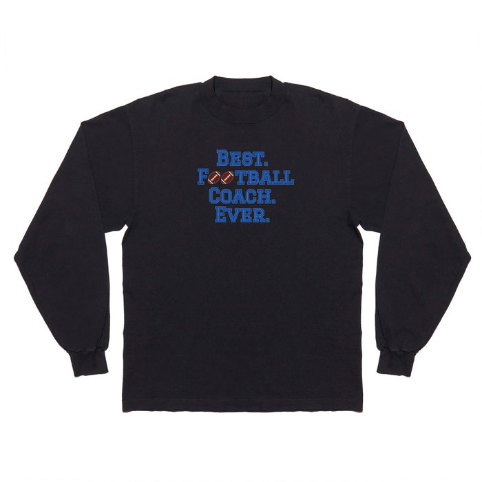 Best Football Coach Long Sleeve T Shirt