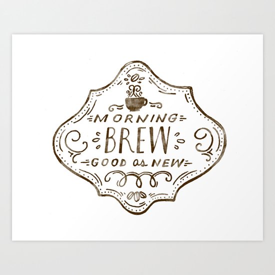 Morning Brew Art Print