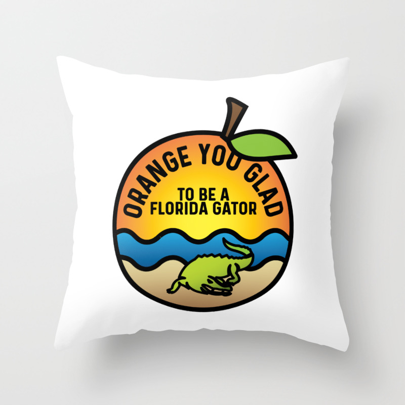Orange You Glad To Be A Florida Gator Throw Pillow By Explauren