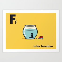 F is for freedom - the irony Art Print