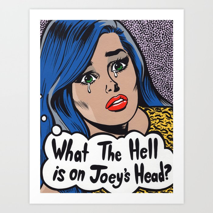 What The H is on Joey's Head? Crying Comic Girl Art Print