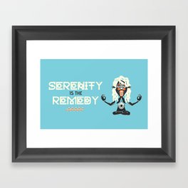 Serenity is the Remedy Framed Art Print