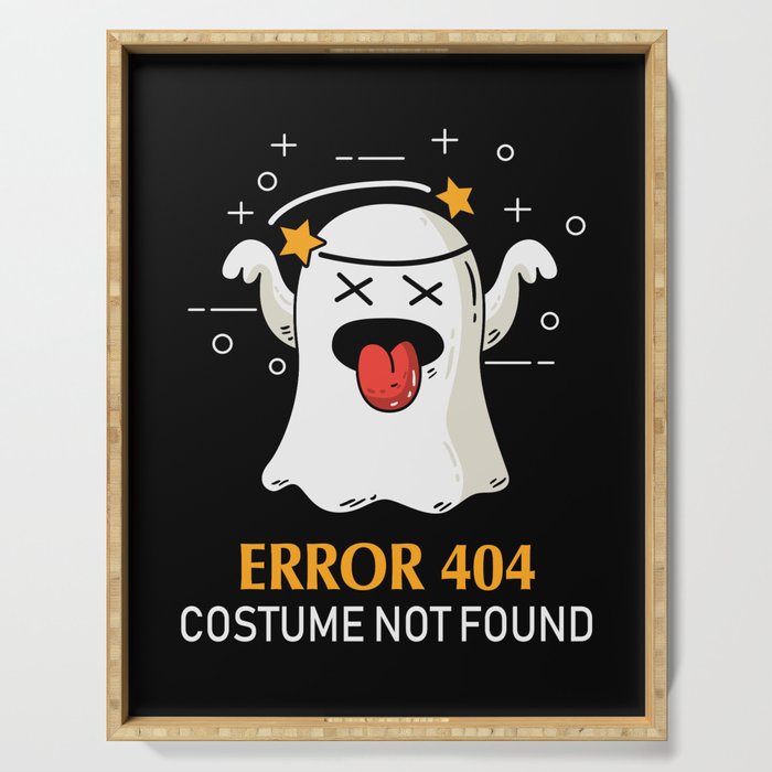 Error 404 Costume Not Found Funny Halloween Ghost Serving Tray