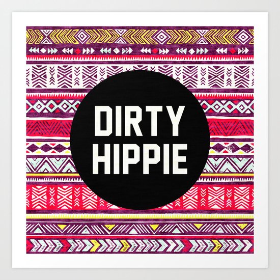 Dirty Hippie Art Print