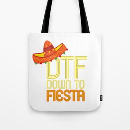 DTF Down To Fiesta Funny Cinco De Mayo Gift Mexican Sombrero Tote Bag