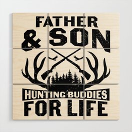 Father & Son Hunting Buddies For Life Wood Wall Art