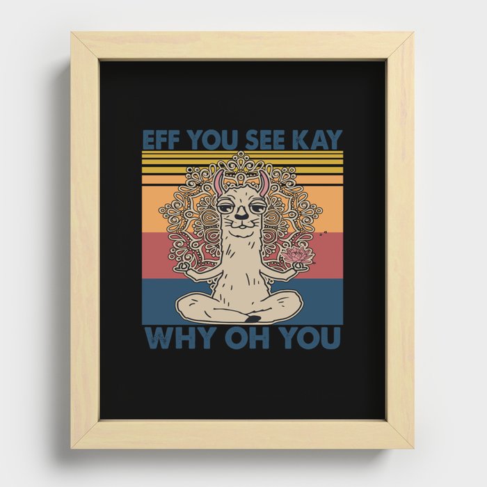 Eff You See Kay Why Oh You Llama Retro Vintage Recessed Framed Print