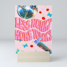 Less Honky, More Tonky! Mini Art Print