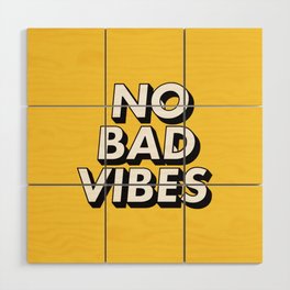 No Bad Vibes Wood Wall Art