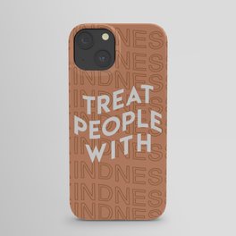 treat people with kindness iPhone Case
