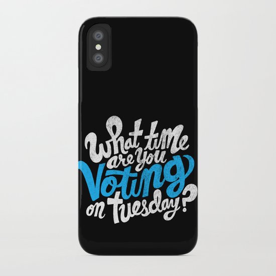 What time are you voting? iPhone Case