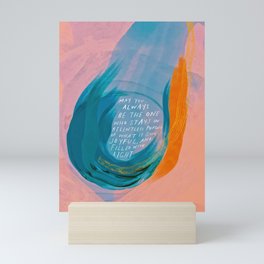 "May You Always Be The One Who Stays In Relentless Pursuit.." Mini Art Print