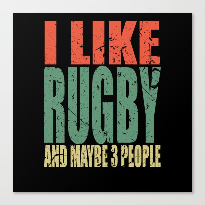 Rugby Saying Funny Canvas Print