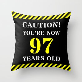 [ Thumbnail: 97th Birthday - Warning Stripes and Stencil Style Text Throw Pillow ]