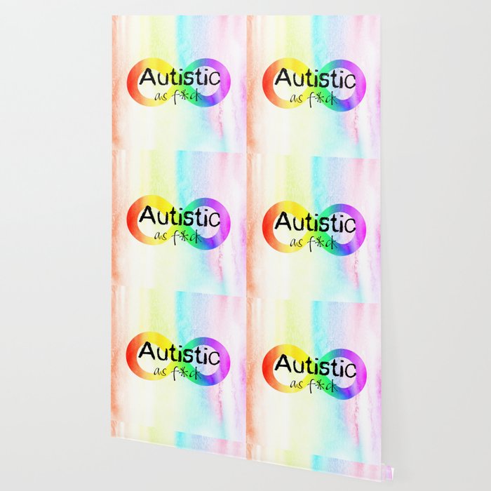 Autistic As F Ck Wallpaper By Natlebrundesigns Society6