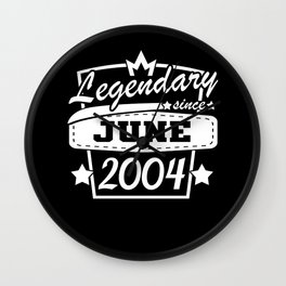 Legendary Since June 2004 Retro 18th Birthday Sayings Wall Clock | Retro, 18Thbirthday, 2004, June, Sayings, Graphicdesign 