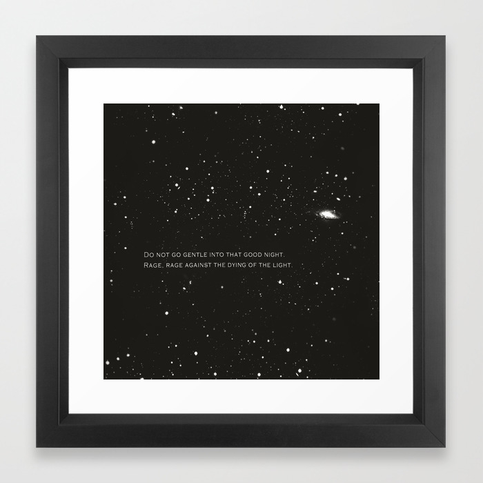 Do Not Go Gentle Into That Good Night Framed Art Print By Shelbyticsay Society6