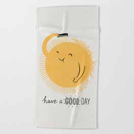 Have a good day Beach Towel