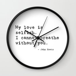 I cannot breathe without you - John Keats Wall Clock | Antiquetypewriter, Fitzgeraldquote, Girlfriend, Valentinesday, Lust, Graphicdesign, Romance, Fscottfitzgerald, Marriage, Vintagequote 