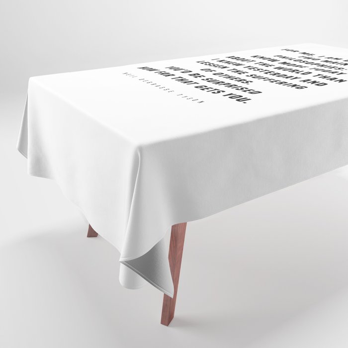 I Am Driven By Two Main Philosophies - Neil deGrasse Tyson Quote - Literature - Typography Print Tablecloth