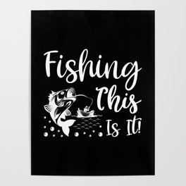 Funny Fishing Saying, Fisherman Gift, Boating Fisherman product Poster