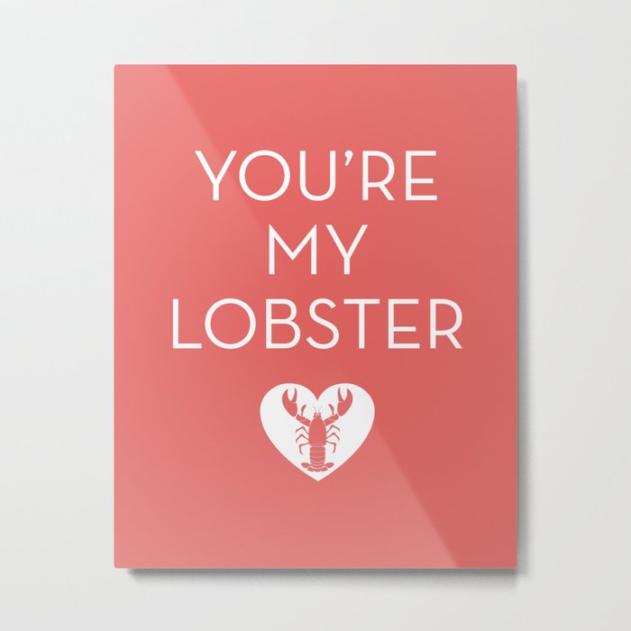 You're My Lobster - Rose Metal Print