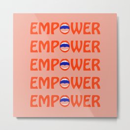 Empower Metal Print | Type, Empowering, Badassbabe, Graphicdesign, Vote, Pink, Empowerment, Digital, Retro, Girlpower 