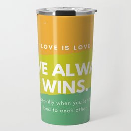 love is love & love always wins Travel Mug