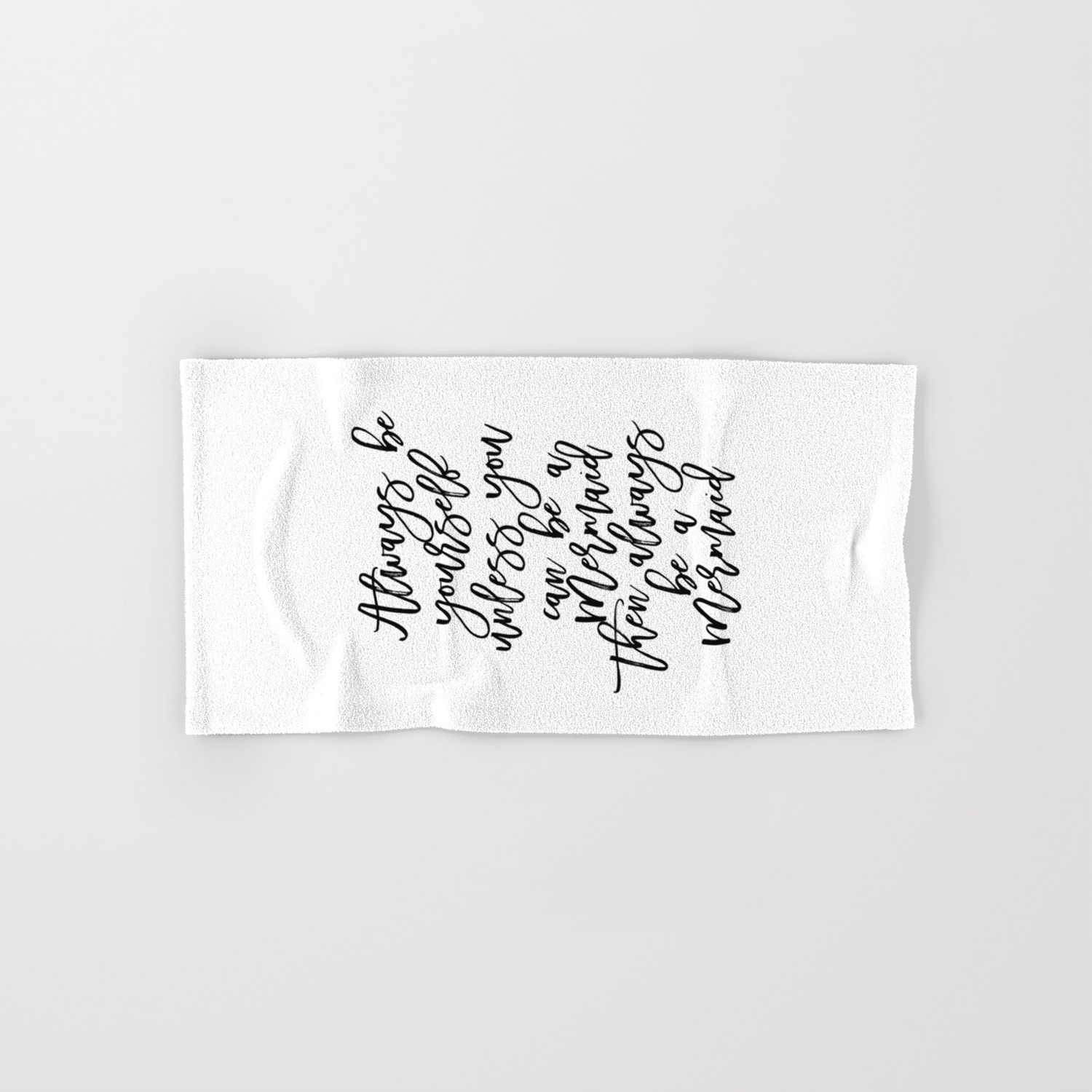 Printable Mermaid Decor Nursery Wall Art Always Be Yourself Always Be A Mermaid Watercolour Nursery Hand Bath Towel By Micheltypography Society6