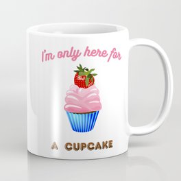 Cupcake for a sweet tooth Mug