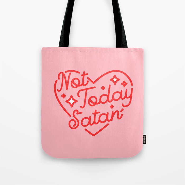 not today satan II Tote Bag