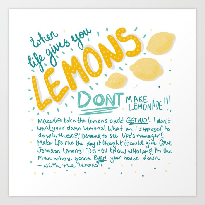When Life Give You Lemons Art Print
