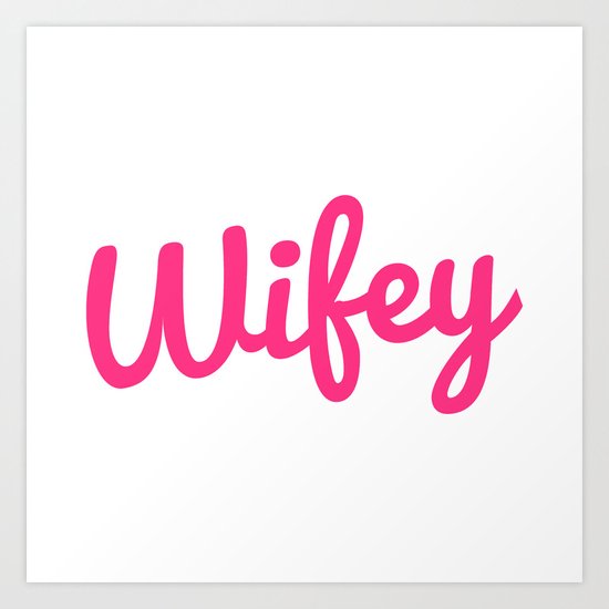 Wifey Quote Art Print