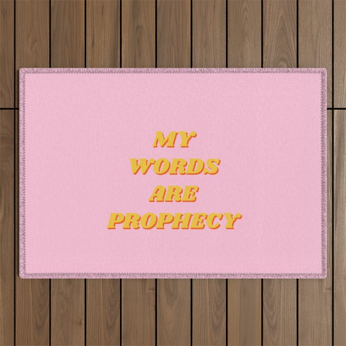 My words are Prophecy, Prophecy, Inspirational, Motivational, Empowerment, Mindset, Pink Outdoor Rug