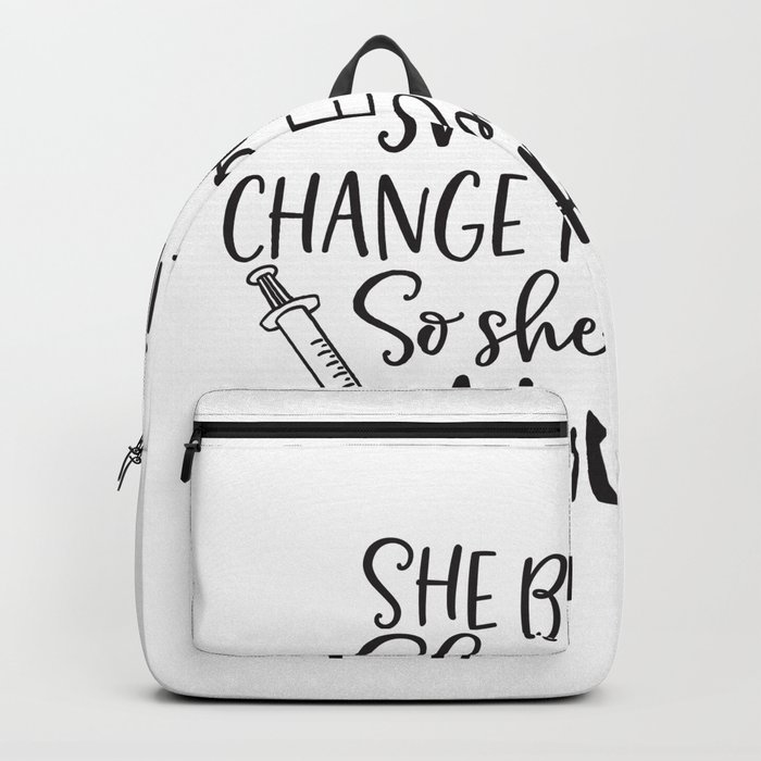 She Believed She Could Change The World - Nurse Design Backpack