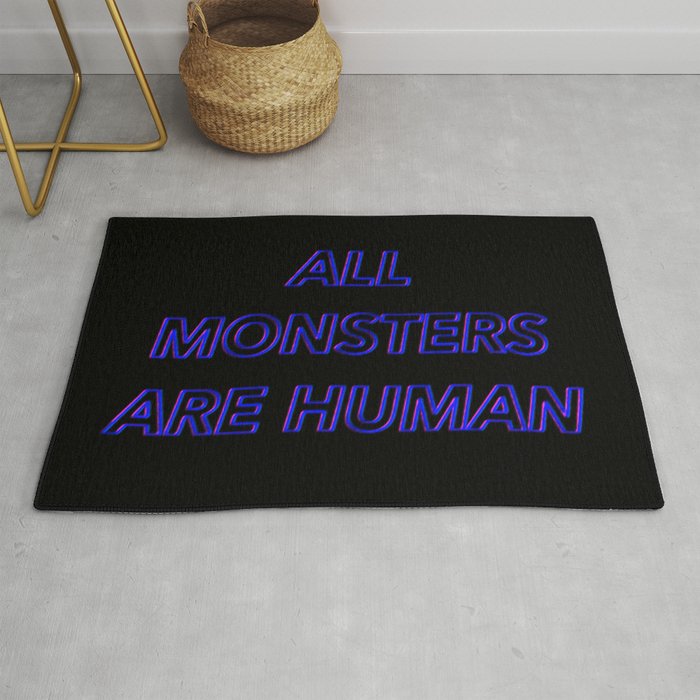 ALL MONSTERS ARE HUMAN Rug