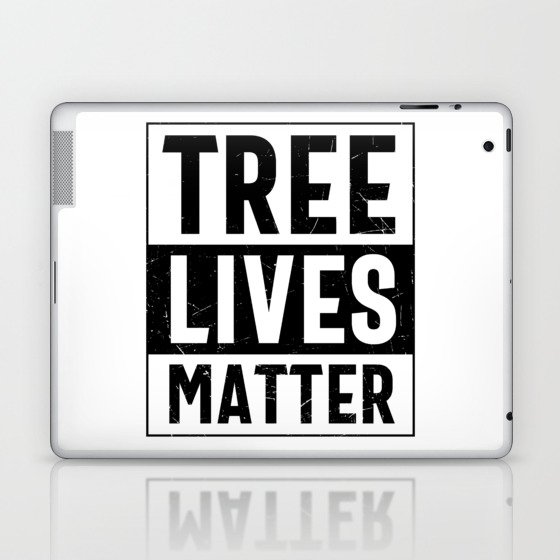 Tree Lives Matter Laptop & iPad Skin