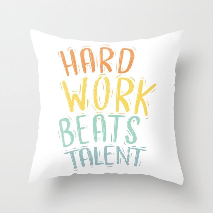 Inspirational motivational quotes Hard work beats talent typography  Throw Pillow