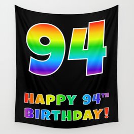 [ Thumbnail: HAPPY 94TH BIRTHDAY - Multicolored Rainbow Spectrum Gradient Wall Tapestry ]