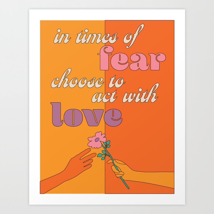 ACT WITH LOVE Art Print