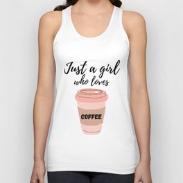 Just A Girl Who Loves Coffee Unisex Tank Top