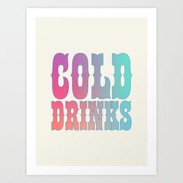 Cold Drinks Art Print
