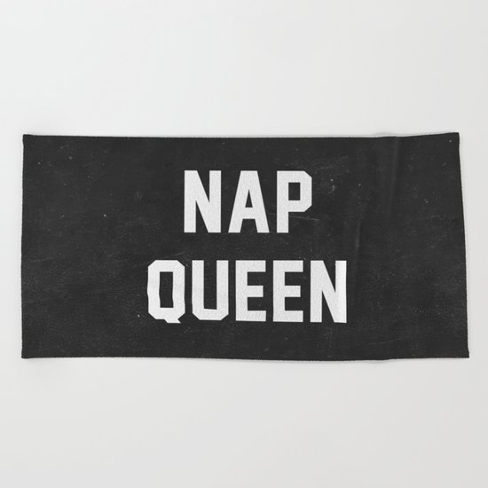 Nap Queen Beach Towel