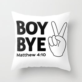 Boy Bye Throw Pillow