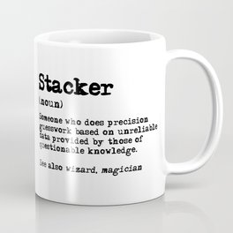 Stacker job definition funny Coffee Mug