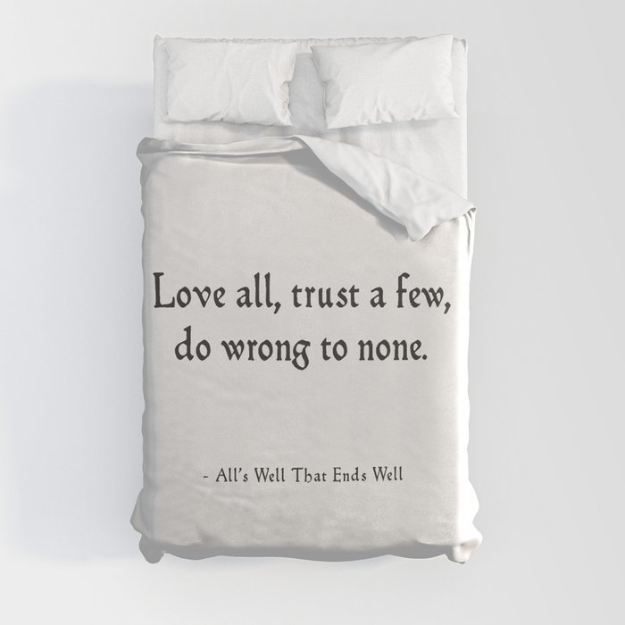 All's Well That Ends Well - Love Quote Duvet Cover