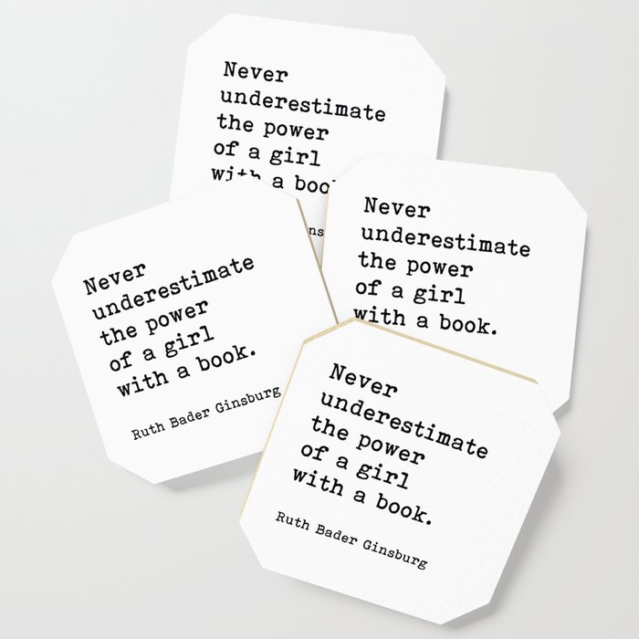 Never Underestimate The Power Of A Girl With A Book, Ruth Bader Ginsburg, Motivational Quote, Coaster